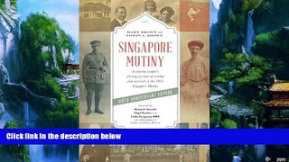 Big Deals  Singapore Mutiny: A Colonial Couple s Stirring Account of Combat and Survival in the