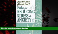 Best books  Herbs for Reducing Stress   Anxiety (Rosemary Gladstar s Herbal Remedies)