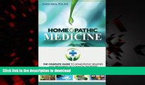 Read books  Homeopathic Medicine: The Complete Guide to Homeopathic Medicine and Treatment of