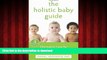 Read book  The Holistic Baby Guide: Alternative Care for Common Health Problems (The New Harbinger