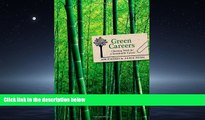 Free [PDF] Downlaod  Green Careers: Choosing Work for a Sustainable Future READ ONLINE