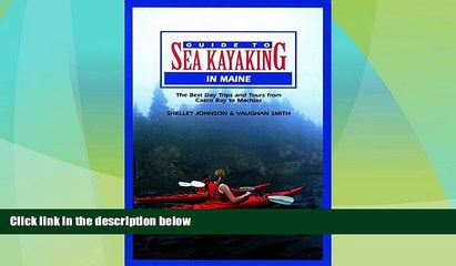 Buy NOW  Guide to Sea Kayaking in Maine (Regional Sea Kayaking Series)  READ PDF Online Ebooks