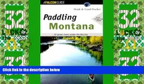 Deals in Books  Paddling Montana (Regional Paddling Series)  Premium Ebooks Online Ebooks