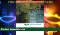 Big Sales  AMC River Guide New Hampshire   Vermont, 3rd (AMC River Guide Series)  Premium Ebooks