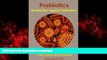 liberty book  Probiotics - Protection Against Infection: Using Nature s Tiny Warriors To Stem