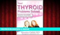 liberty book  Your Thyroid Problems Solved: Holistic Solutions to Improve Your Thyroid online
