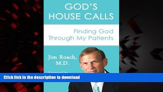 Buy books  God s House Calls: Finding God Through My Patients online for ipad