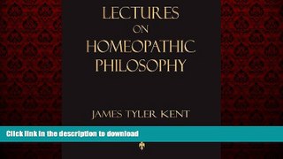 Best book  Lectures on Homeopathic Philosophy