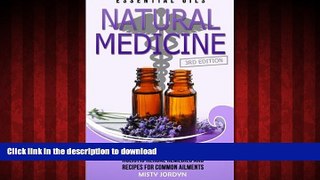 liberty book  Essential Oils: Essential Oils as Natural Medicine- Holistic Herbal Remedies and