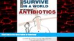 liberty book  How To Survive In A World Without Antibiotics: A top MD shares safe alternatives