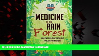 Best books  Medicine Of The Rain Forest: Ancient Medicine From The Amazon Rain Forest (Rainforest