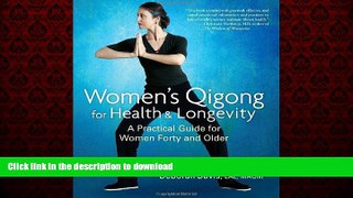 Best books  Women s Qigong for Health and Longevity: A Practical Guide for Women Forty and Older