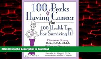 liberty books  100 Perks of Having Cancer: Plus 100 Health Tips for Surviving It! online to buy