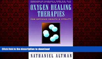 liberty book  Oxygen Healing Therapies: For Optimum Health   Vitality Bio-Oxidative Therapies for