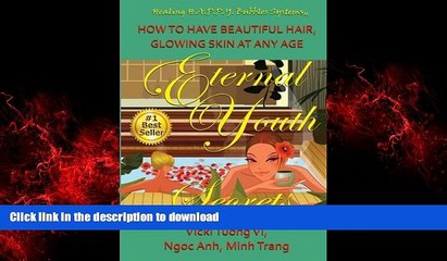 Best books  Eternal Youth Secrets: How to Have Beautiful Hair Glowing Skin at Any Age (Healing