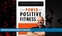 Read books  The Power of Positive Fitness: Maximizing Physical, Mental   Spiritual Health online