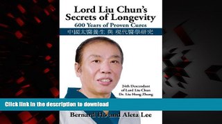 Best book  Lord Liu Chun s Secrets of Longevity: 600 Years of Proven Cures online pdf