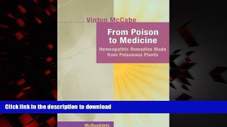 liberty book  From Poison to Medicine: Homeopathic Remedies Made from Poisonous Plants (Homeopathy