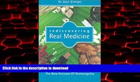 liberty books  Rediscovering Real Medicine: The New Horizons of Homoeopathy online for ipad