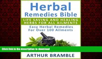 Best book  Herbal Remedies Bible: Life Saving And Healing Herbs For All Ailments : Easy Herbal