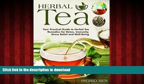 Read books  Herbal Tea: Your Practical Guide to Herbal Tea Remedies for Detox, Immunity, Stress