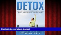 Read books  Detox: Step-by-Step Blueprint to Cleanse and Detox Your Body, Mind   Spirit Instantly