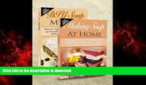Read books  Soap Making: Soap Making Box Set: Making Soap At Home: The Best DIY Guide To Making