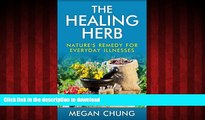 Buy books  The Healing Herb: Natural Remedies For Everyday Illnesses (Powerful Herbal Recipes)