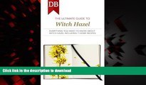 Buy book  The Ultimate Guide To Witch Hazel: Everything You Need To Know About Witch Hazel