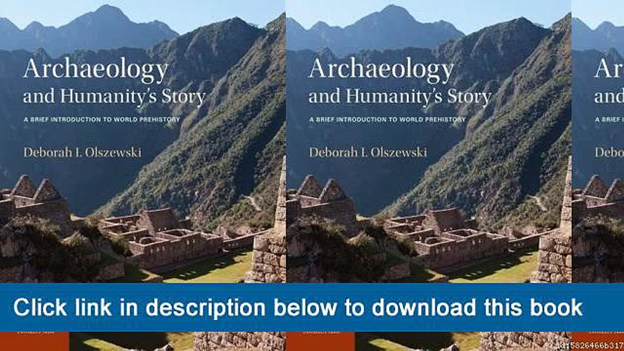 ~-~-~-oo~~ eBook Archaeology And Humanity's Story: A Brief Introduction To World Prehistory