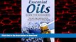 Read book  Essential Oils Guide for Beginners: How and why to getting started using Essential Oils