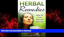 Best books  Herbal Remedies: How To Cure Yourself Naturally (Herbal Remedies,Herbal