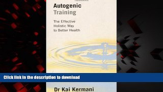 liberty books  Autogenic Training: The Effective Holistic Way to Better Health online for ipad