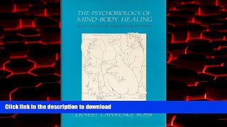 Read books  The Psychobiology of Mind-body Healing: New Concepts of Therapeutic Hypnosis (A Norton