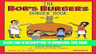 Best Seller The Bob s Burgers Burger Book: Real Recipes for Joke Burgers Free Read