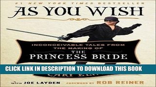 Best Seller As You Wish: Inconceivable Tales from the Making of The Princess Bride Free Read