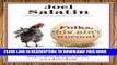 Best Seller Folks, This Ain t Normal: A Farmer s Advice for Happier Hens, Healthier People, and a