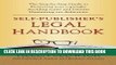 Best Seller Self-Publisher s Legal Handbook: The Step-by-Step Guide to the Legal Issues of