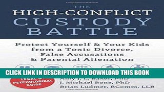 Best Seller The High-Conflict Custody Battle: Protect Yourself and Your Kids from a Toxic Divorce,