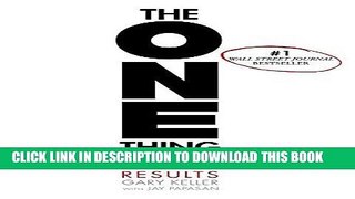 Best Seller The ONE Thing: The Surprisingly Simple Truth Behind Extraordinary Results Free Read