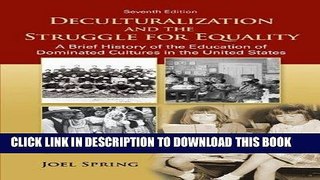 Ebook Deculturalization and the Struggle for Equality: A Brief History of the Education of