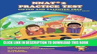 Ebook Gifted and Talented: NNAT Practice Test Prep for Kindergarten and 1st Grade: with additional