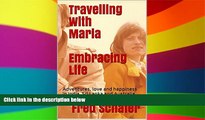Must Have  Travelling With Maria Embracing Life: Adventures, love and happiness in India, Sri