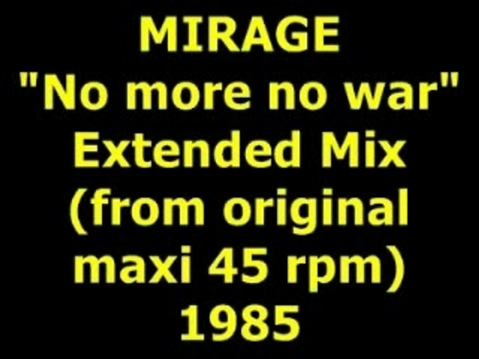 MIRAGE  "No more no war"  Maxi 45 rpm