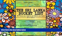 Must Have  The Sri Lanka Bucket List  The 50 most interesting attractions in Sri Lanka  Full Ebook