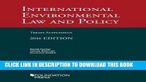 Ebook International Environmental Law and Policy Treaty Supplement: 2016 (University Casebook