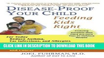 [PDF] Disease-Proof Your Child: Feeding Kids Right [Full Ebook]