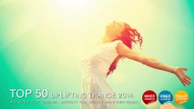 TOP 50 UPLIFTING TRANCE 2014 - BEST YEAR MIX 2014 TRANCE