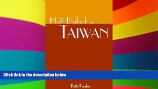 Ebook Best Deals  Half Baked in Taiwan  Full Ebook