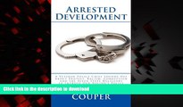 Best book  Arrested Development: A Veteran Police Chief Sounds About Protest, Racism, Corruption